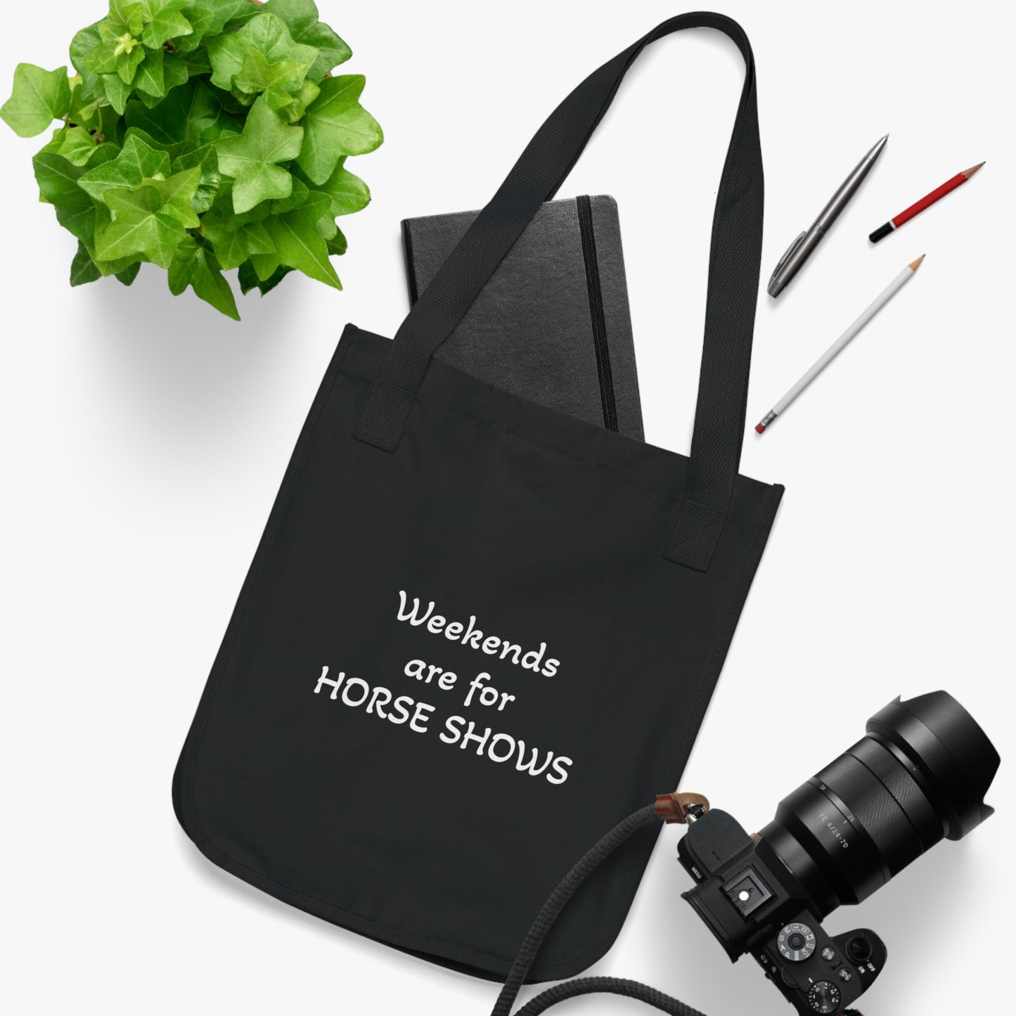 Weekends are for HORSE SHOWS - Organic Canvas Tote Bag